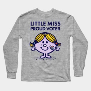 Little Miss Proud Voter Long Sleeve T-Shirt